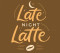 Late Night Latte (Fulton)