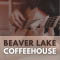 Beaver Lake's Coffeehouse ft. Michael Crissan