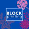 Block Printing (Lysander)