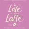 Late Night Latte: A Night of One-Act Plays
