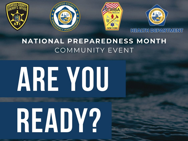 Graphic with logos from the Oswego County Sheriffs, Emergency Management Office, Scriba Fire Dept., and the Oswego County Health Department and the text: National Preparedness Month community event. Are you ready?