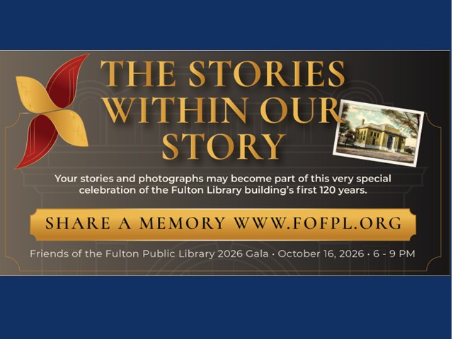 Friends of the Fulton Public Library Ask Community to Share Memories Ahead of 120th Anniversary Gala 