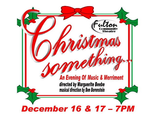 Fulton Community Theatre to Present "Christmas Something"