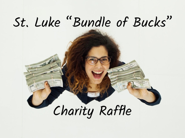 St. Luke’s “Bundle of Bucks” Charity Raffle Drawing to be Broadcast Live on May 2