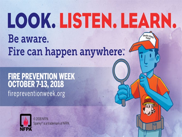 Fire Prevention Week 2018 “Look. Listen. Learn.”