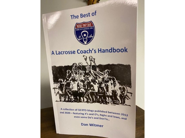 The Best of Road Trip Dad – A Lacrosse Coach’s Handbook